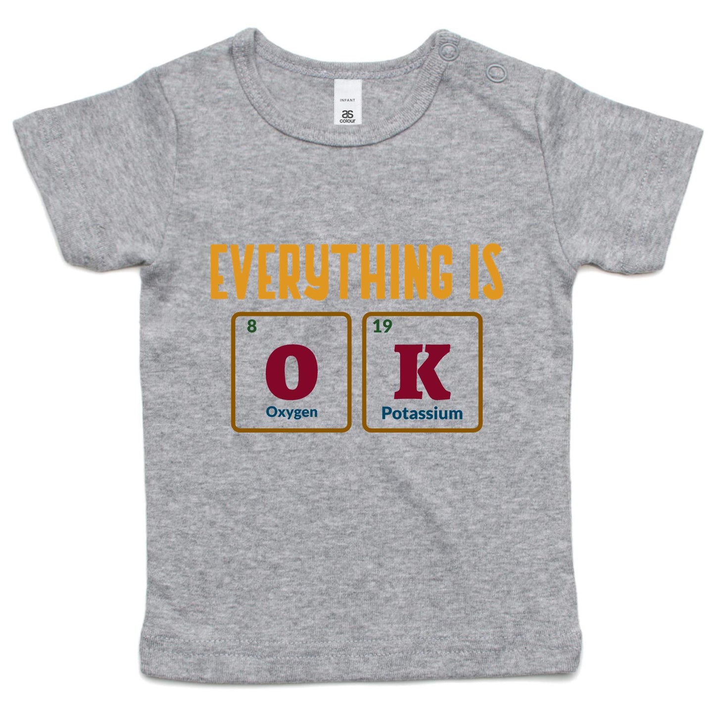 Everything Is OK, Periodic Table Of Elements - Baby T-shirt Grey Marle Baby T-shirt Science