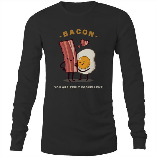 Bacon, You Are Truly Eggcellent - Long Sleeve T-Shirt Black Unisex Long Sleeve T-shirt Food