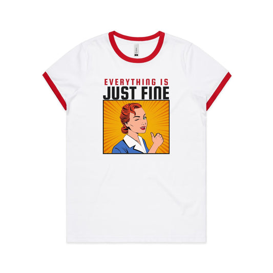 Everything Is Just Fine - Women's Ringer Tee