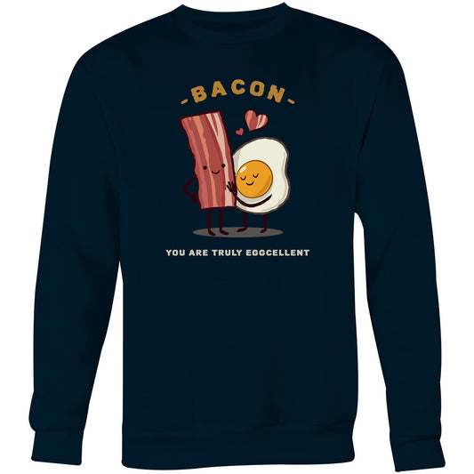 Bacon, You Are Truly Eggcellent - Crew Sweatshirt Navy Sweatshirt Food