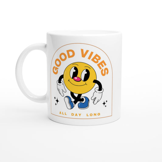 Good Vibes All Day Long - White 11oz Ceramic Mug Default Title White 11oz Mug Globally Fulfilled Positivity