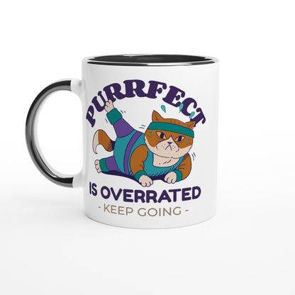 Purrfect Is Overrated - White 11oz Ceramic Mug with Colour Inside Ceramic Black Colour 11oz Mug animal Fitness
