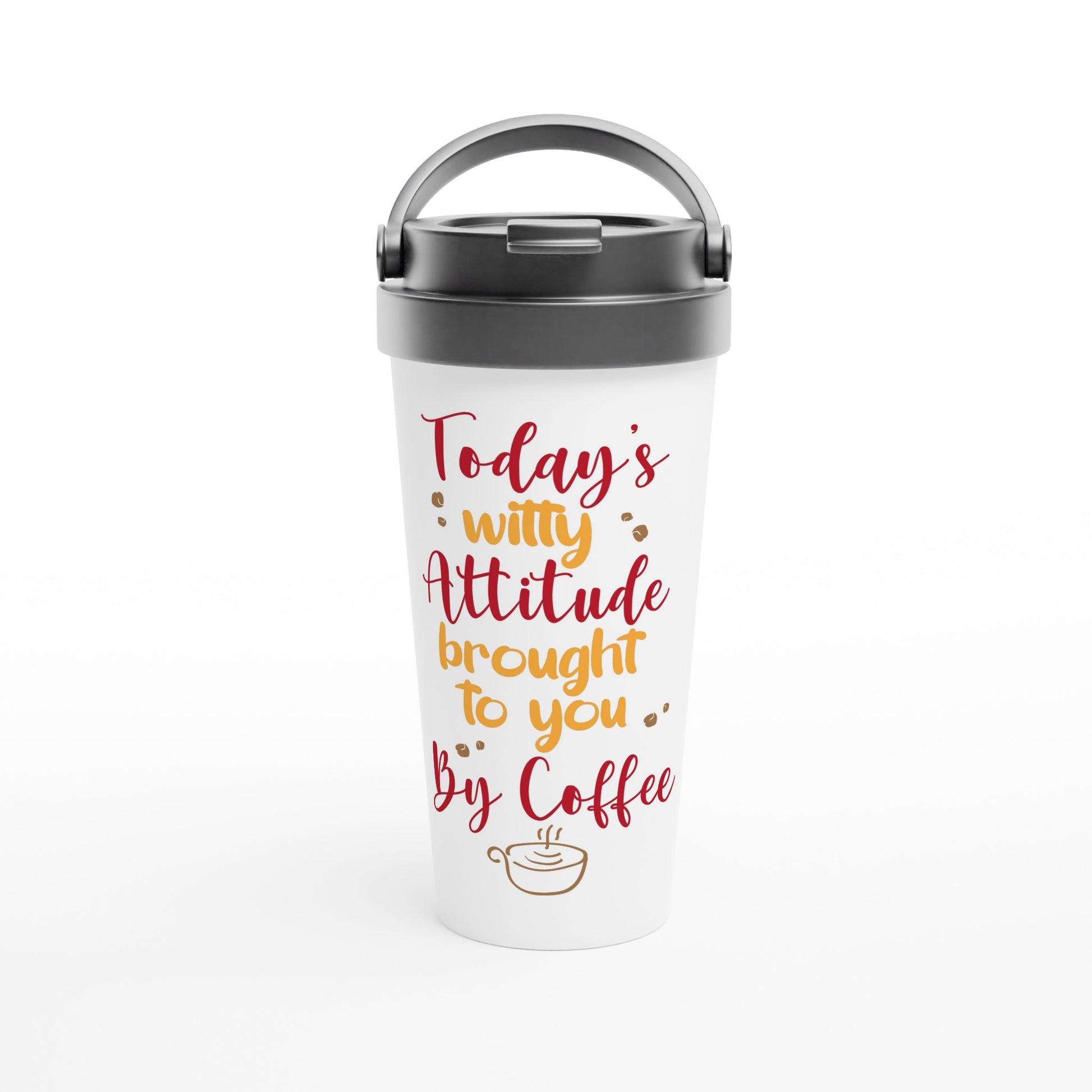 Today's Witty Attitude Brought To You By Coffee - White 15oz Stainless Steel Travel Mug Default Title Travel Mug Coffee Globally Fulfilled