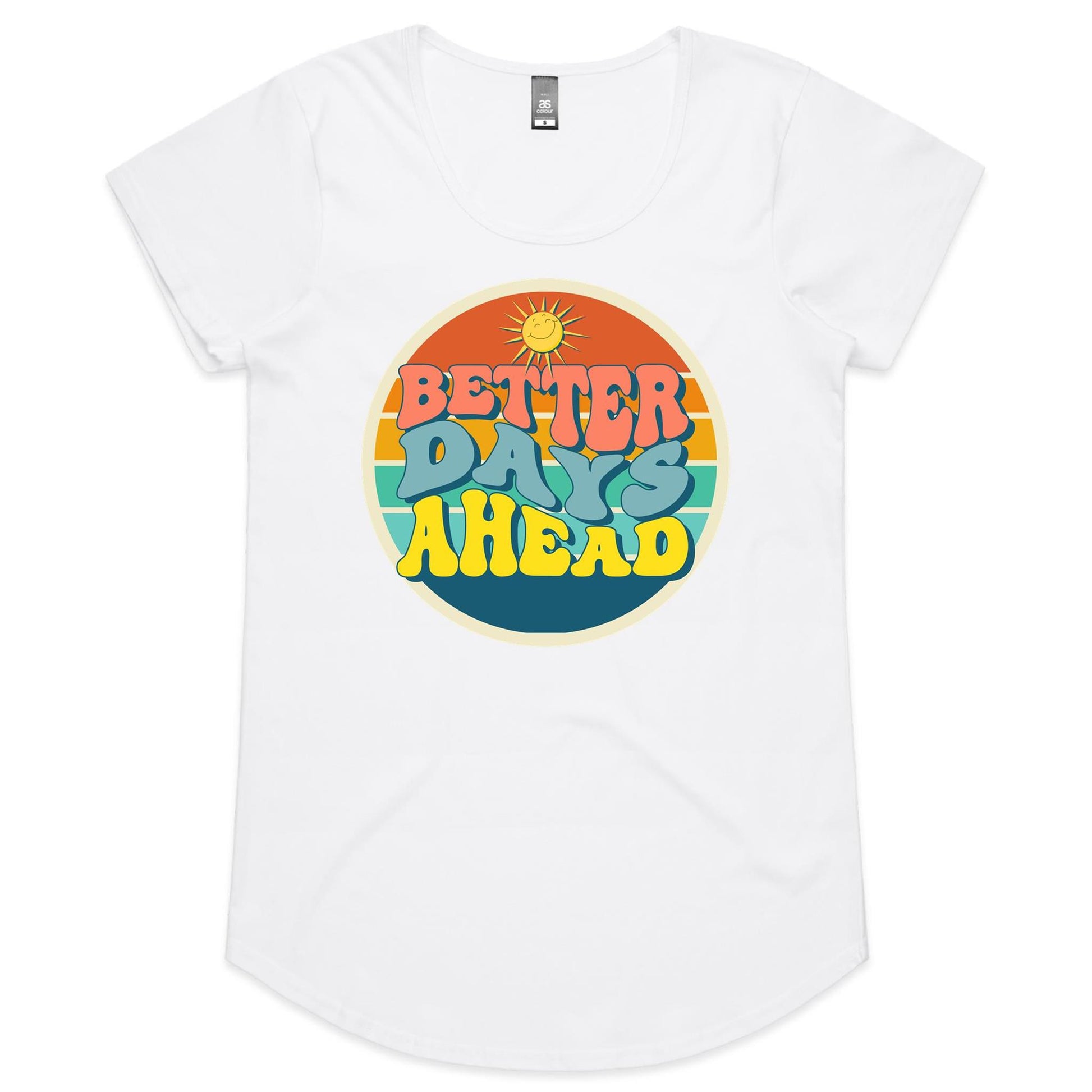 Better Days Ahead - Womens Scoop Neck T-Shirt White Womens Scoop Neck T-shirt Motivation Retro