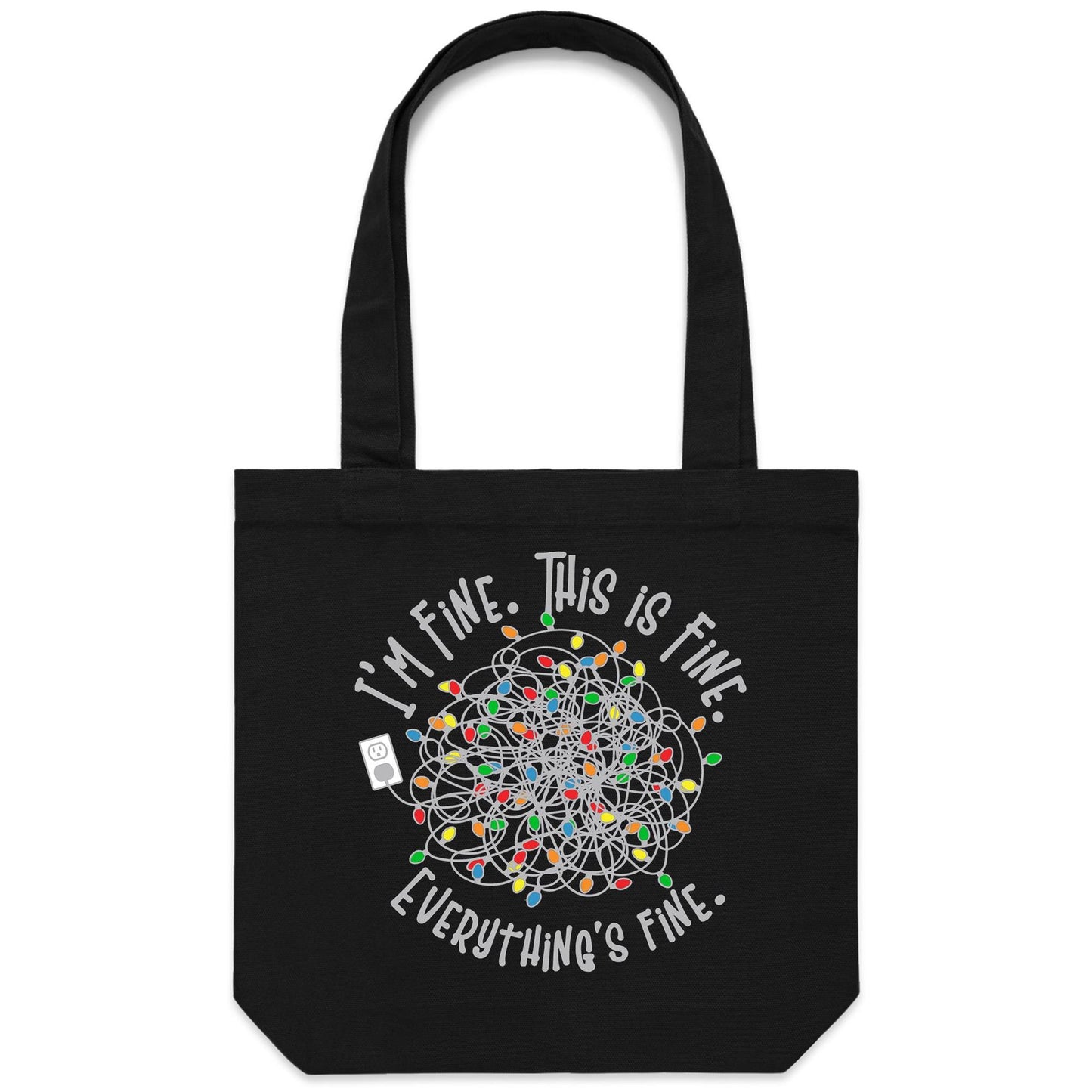 Tangled Christmas Lights, I'm Fine, This Is Fine, Everything's Fine - Canvas Tote Bag Black One Size Christmas Tote Bag Christmas Printed In Australia