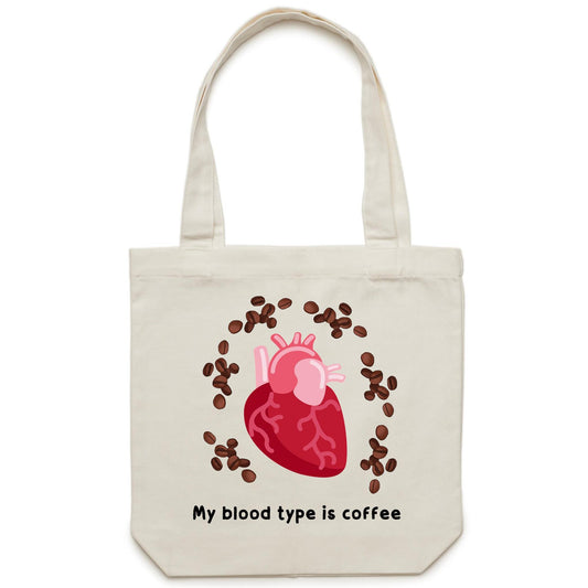 My Blood Type Is Coffee - Canvas Tote Bag