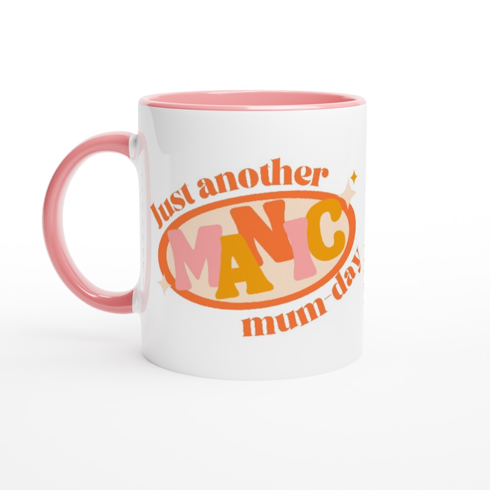 Just Another Manic Mum-day - White 11oz Ceramic Mug with Colour Inside ceramic pink Colour 11oz Mug funny mum retro