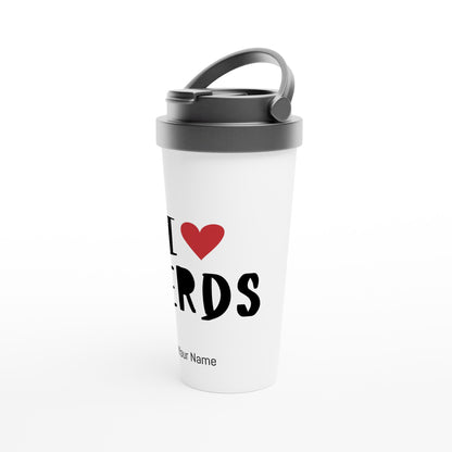 Personalised - I Love Nerds, Red Heart - White 15oz Stainless Steel Travel Mug Personalised Travel Mug Customise Funny Globally Fulfilled Personalise