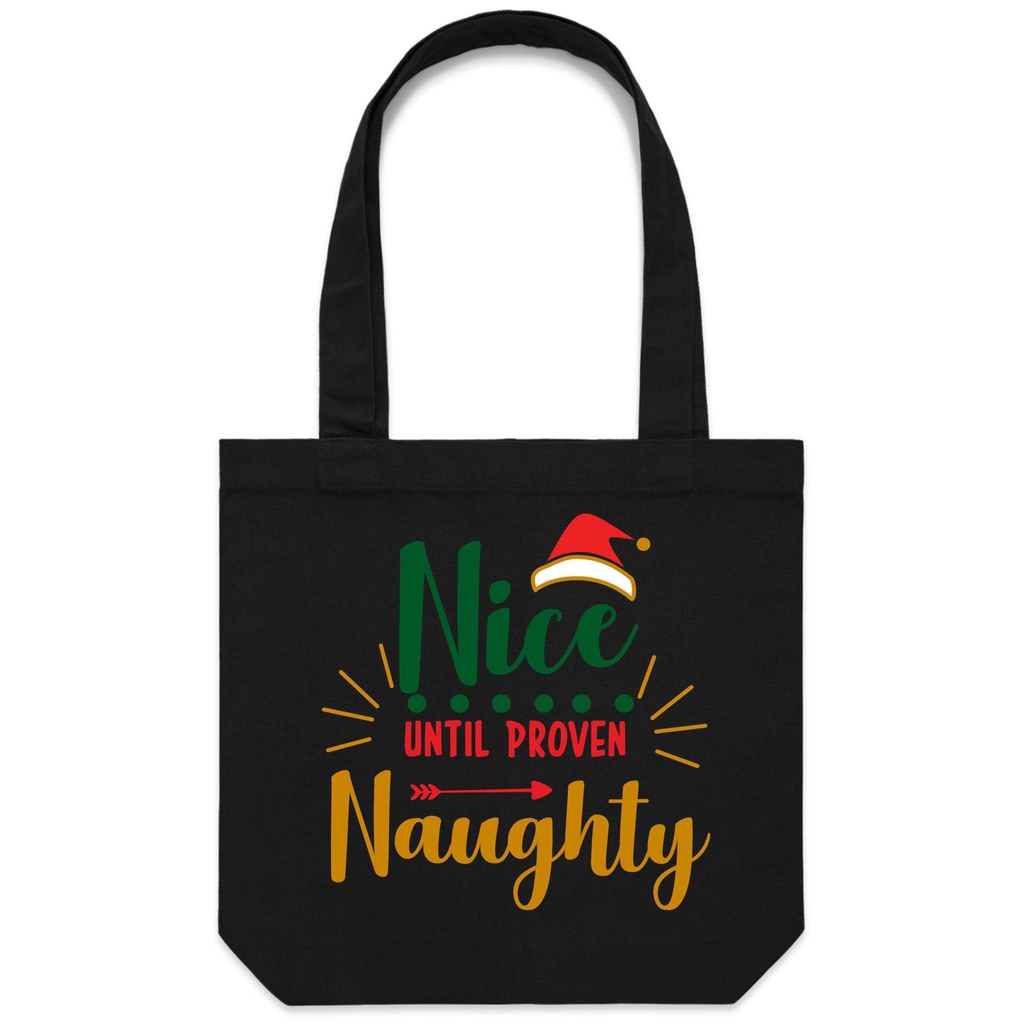 Nice Until Proven Naughty, Christmas - Canvas Tote Bag Black One Size Christmas Tote Bag Christmas Printed In Australia