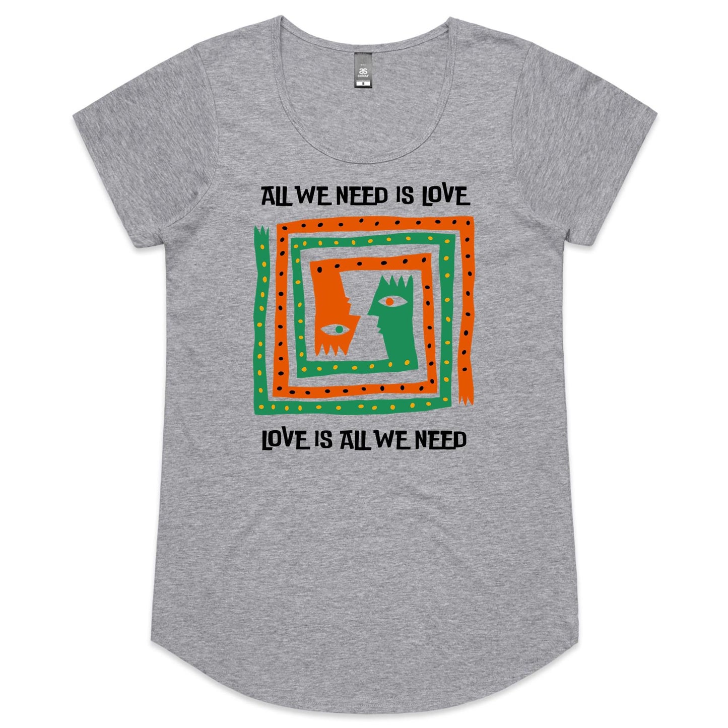 All We Need Is Love - Womens Scoop Neck T-Shirt