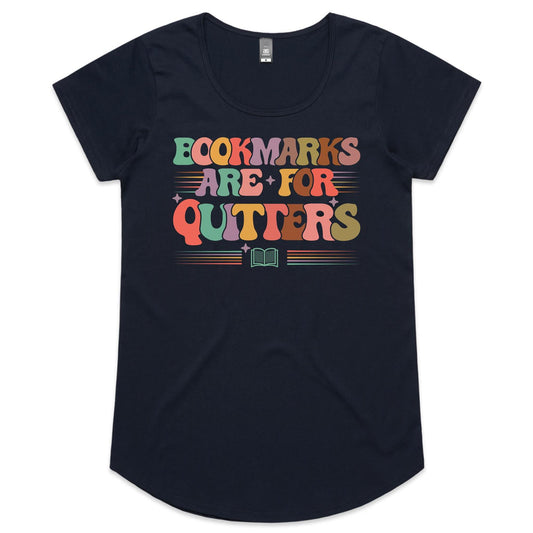 Bookmarks Are For Quitters - Womens Scoop Neck T-Shirt Navy Womens Scoop Neck T-shirt Printed In Australia Reading