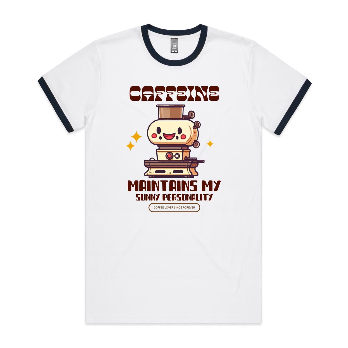 Caffeine Maintains My Sunny Personality - Staple Ringer Tee