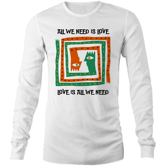 All We Need Is Love - Long Sleeve T-Shirt White Unisex Long Sleeve T-shirt