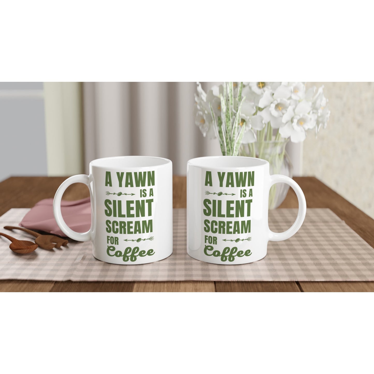 A Yawn Is A Silent Scream For Coffee - White 11oz Ceramic Mug White 11oz Mug Coffee