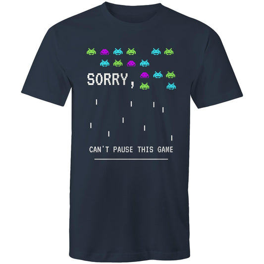 Sorry, Can't Pause This Game - Mens T-Shirt