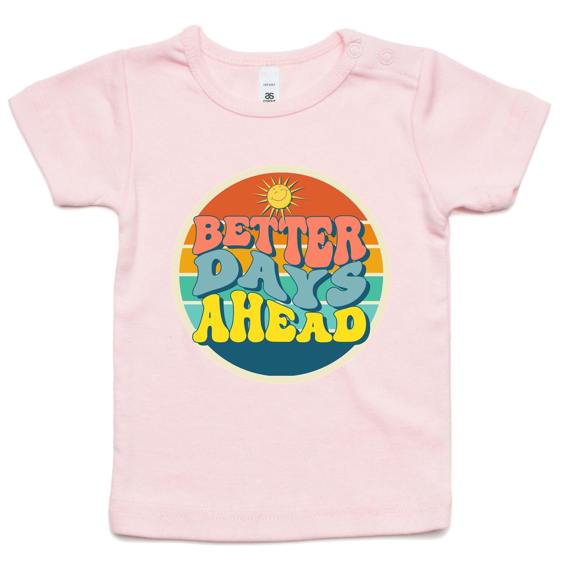 Better Days Ahead - Baby T-shirt Pink Baby T-shirt Motivation Retro