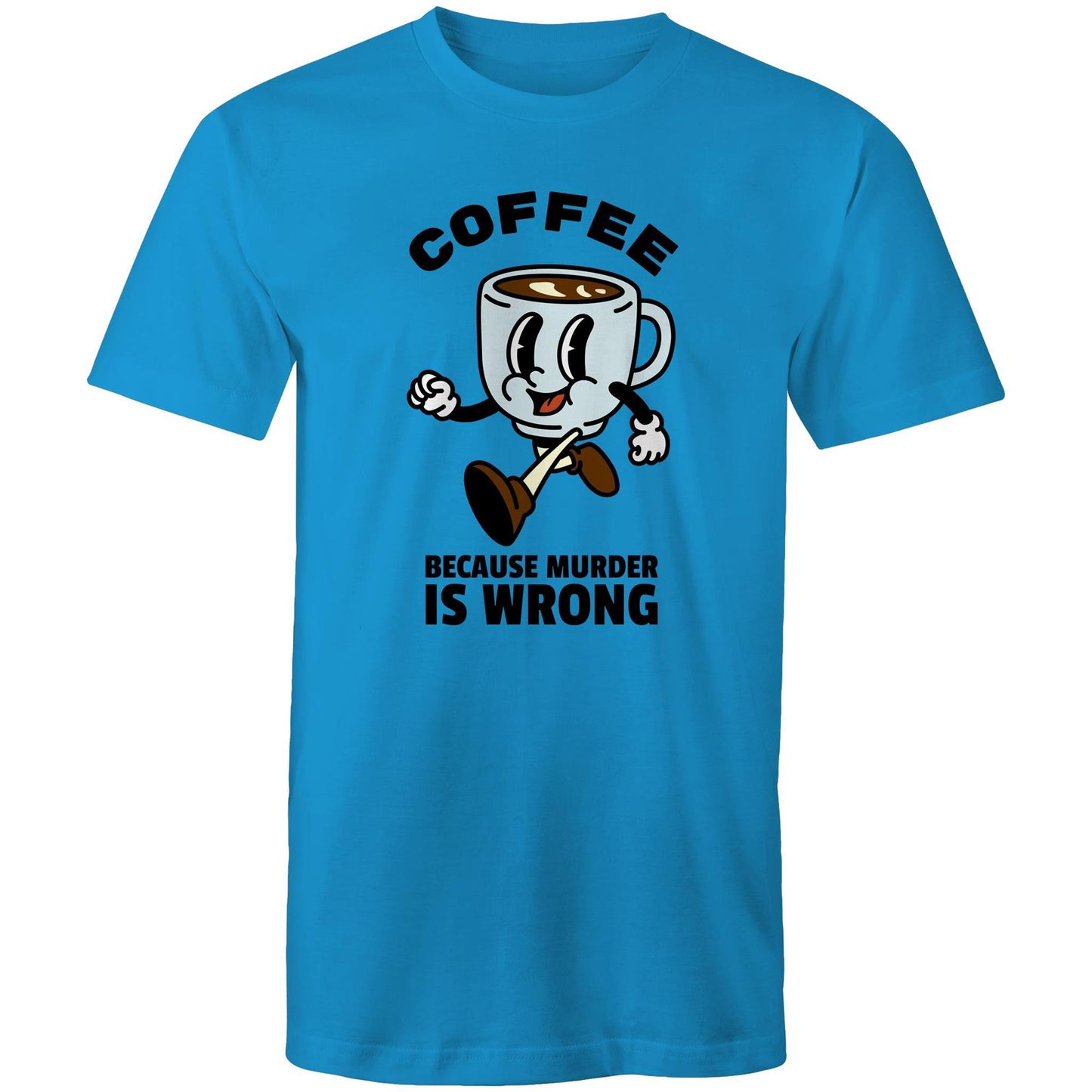 Coffee, Because Murder Is Wrong - Mens T-Shirt Arctic Blue Mens T-shirt Coffee