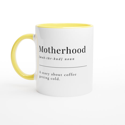Motherhood Definition - White 11oz Ceramic Mug with Colour Inside Ceramic Yellow Colour 11oz Mug Mum