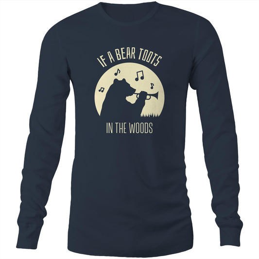 If A Bear Toots In The Woods, Trumpet Player - Long Sleeve T-Shirt Navy Unisex Long Sleeve T-shirt animal Music
