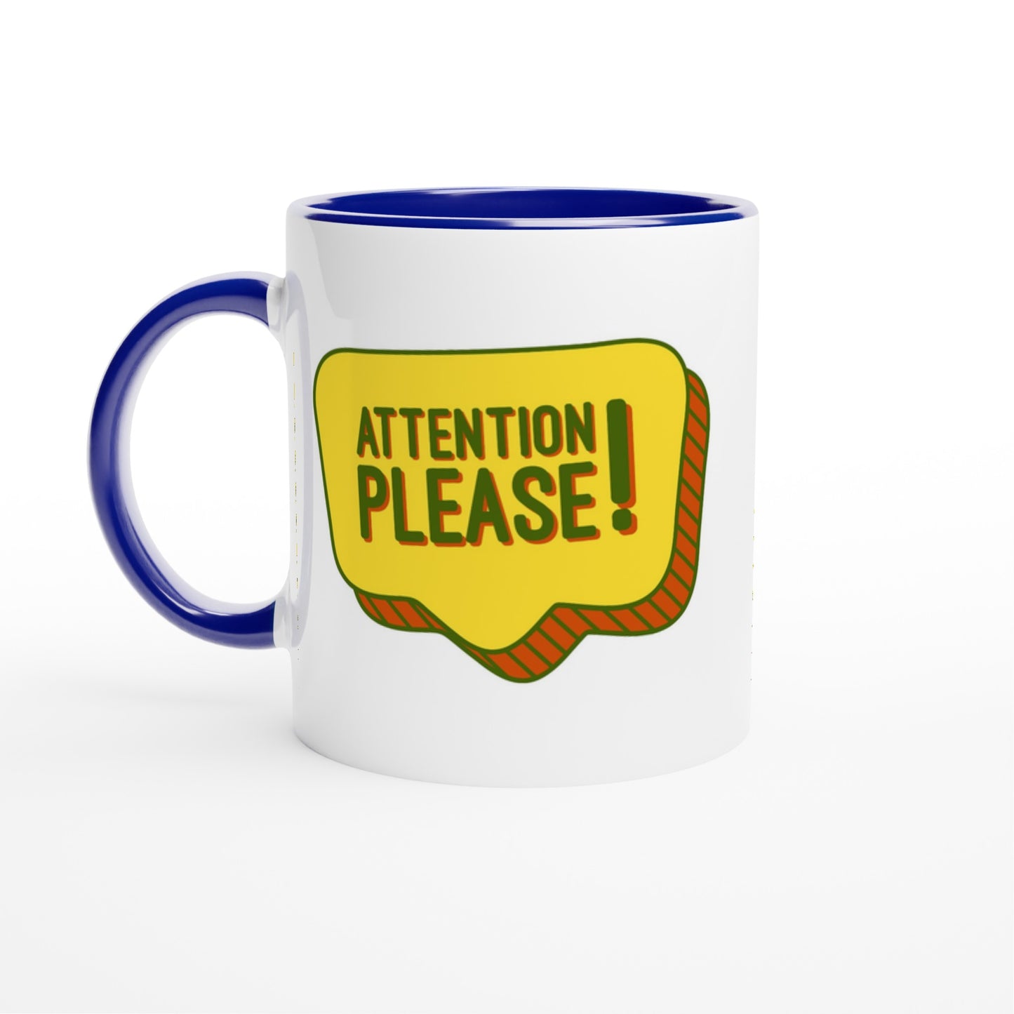 Attention Please! - White 11oz Ceramic Mug with Colour Inside Ceramic Blue Colour 11oz Mug Funny Globally Fulfilled