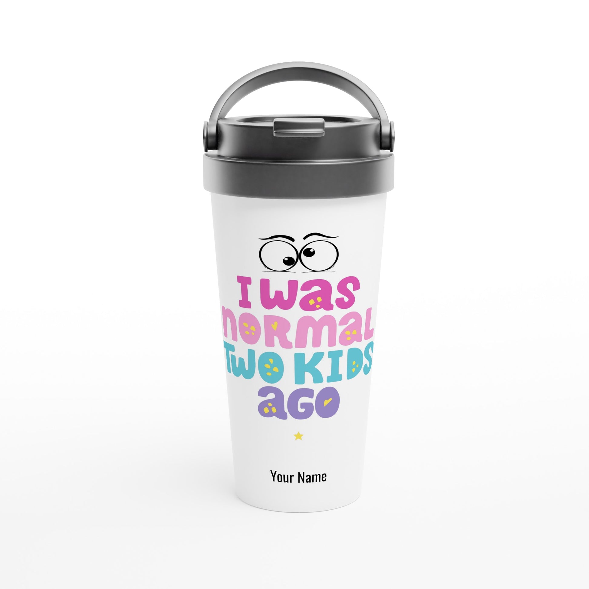 Personalised - I Was Normal Two Kids Ago, Mother's Day - White 15oz Stainless Steel Travel Mug Default Title Personalised Travel Mug Mum