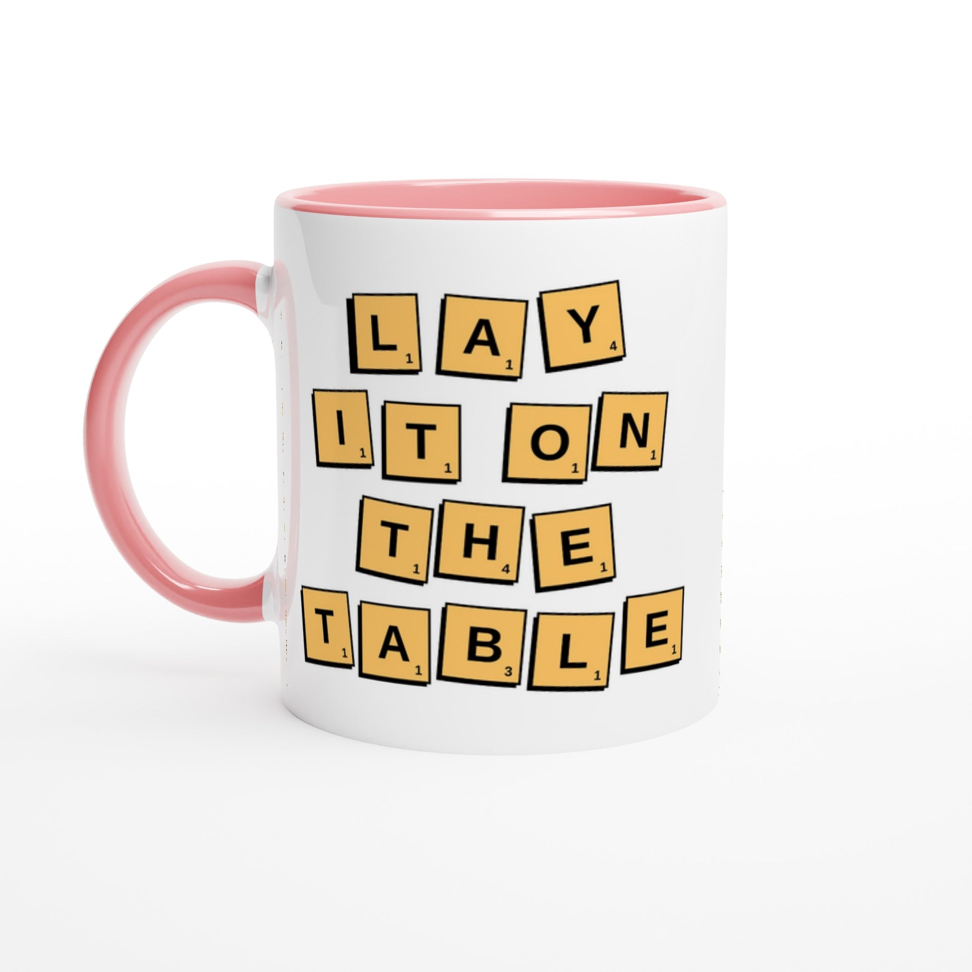 Lay It On The Table - White 11oz Ceramic Mug with Colour Inside Ceramic Pink Colour 11oz Mug Games
