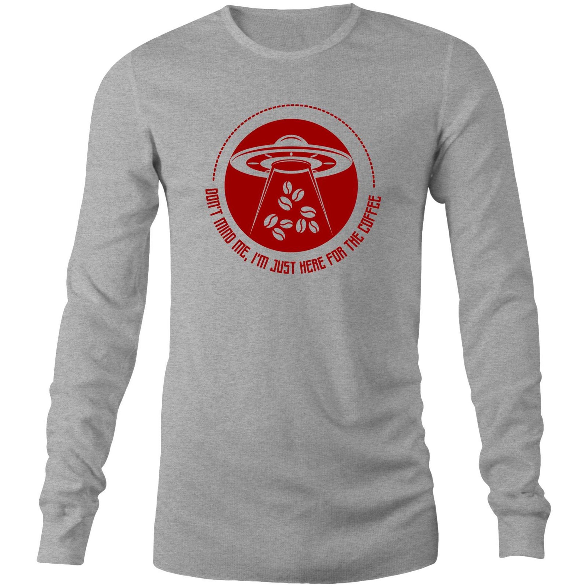Don't Mind Me, I'm Just Here For The Coffee, Alien UFO - Mens Long Sleeve T-Shirt Grey Marle Unisex Long Sleeve T-shirt Coffee Sci Fi