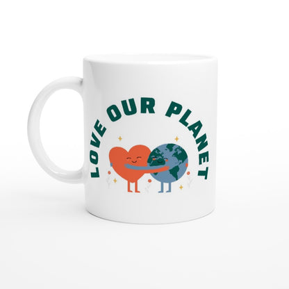 Love Our Planet - White 11oz Ceramic Mug White 11oz Mug environment Globally Fulfilled