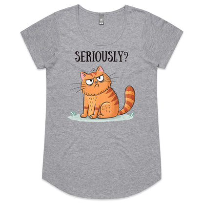 Cat Seriously? - Womens Scoop Neck T-Shirt Grey Marle Womens Scoop Neck T-shirt animal Printed In Australia