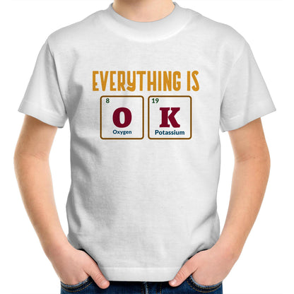 Everything Is OK, Periodic Table Of Elements - Kids Youth T-Shirt White Kids Youth T-shirt Science