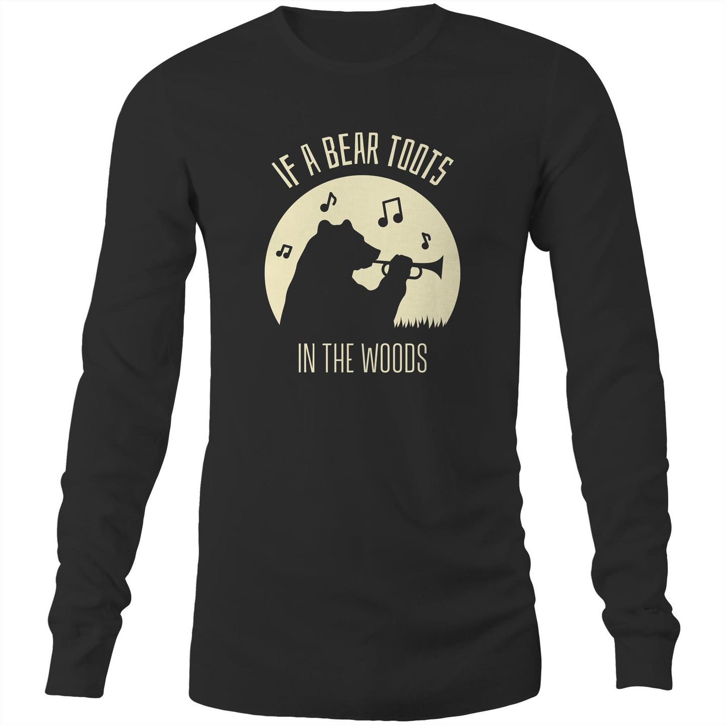 If A Bear Toots In The Woods, Trumpet Player - Long Sleeve T-Shirt Black Unisex Long Sleeve T-shirt animal Music