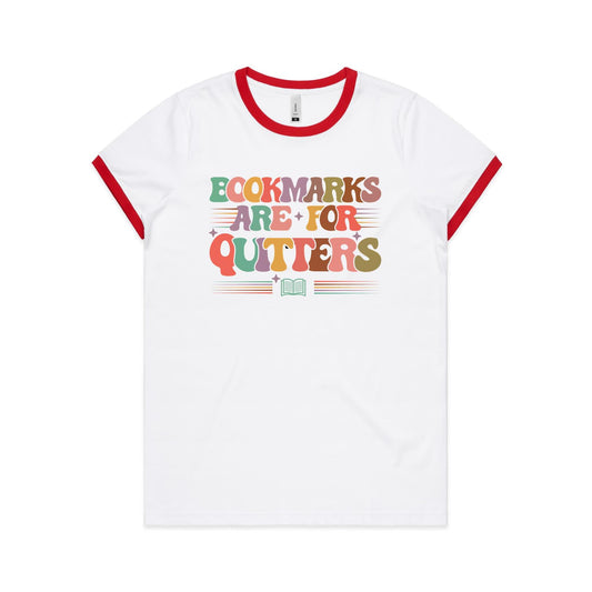 Bookmarks Are For Quitters - Women's Ringer Tee White Red Womens Ringer T-shirt Printed In Australia Reading