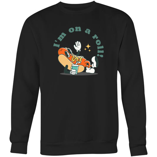 Hot Dog, I'm On A Roll - Crew Sweatshirt Black Sweatshirt Food