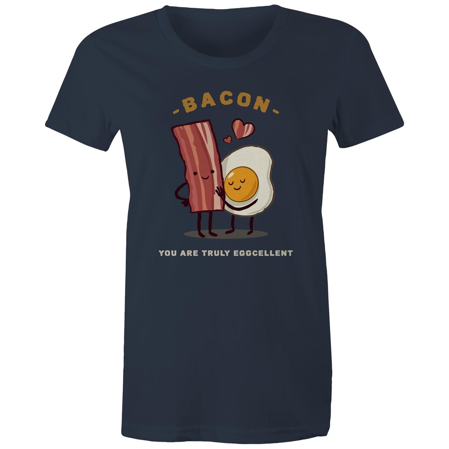 Bacon, You Are Truly Eggcellent - Womens T-shirt Navy Womens T-shirt Food
