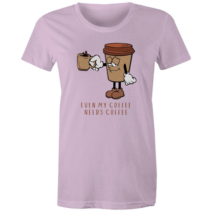 Even My Coffee Needs Coffee - Womens T-shirt Lavender Womens T-shirt Coffee