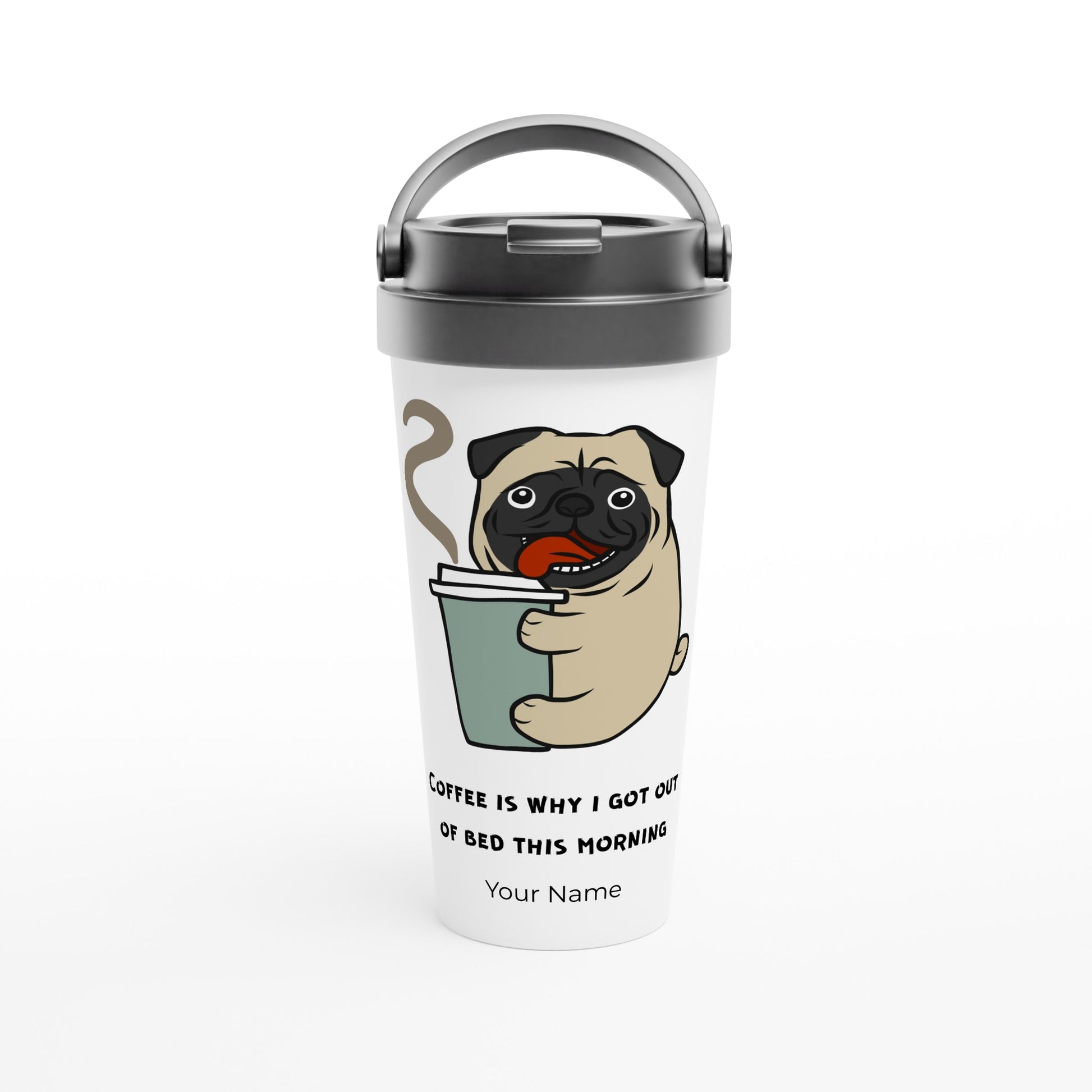 Personalised - Coffee Is Why I Got Out Of Bed This Morning, Puppy - White 15oz Stainless Steel Travel Mug Default Title Personalised Travel Mug animal Coffee