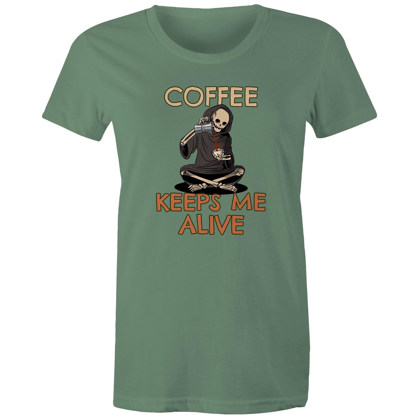 Skeleton, Coffee Keeps Me Alive - Womens T-shirt Sage Womens T-shirt Coffee