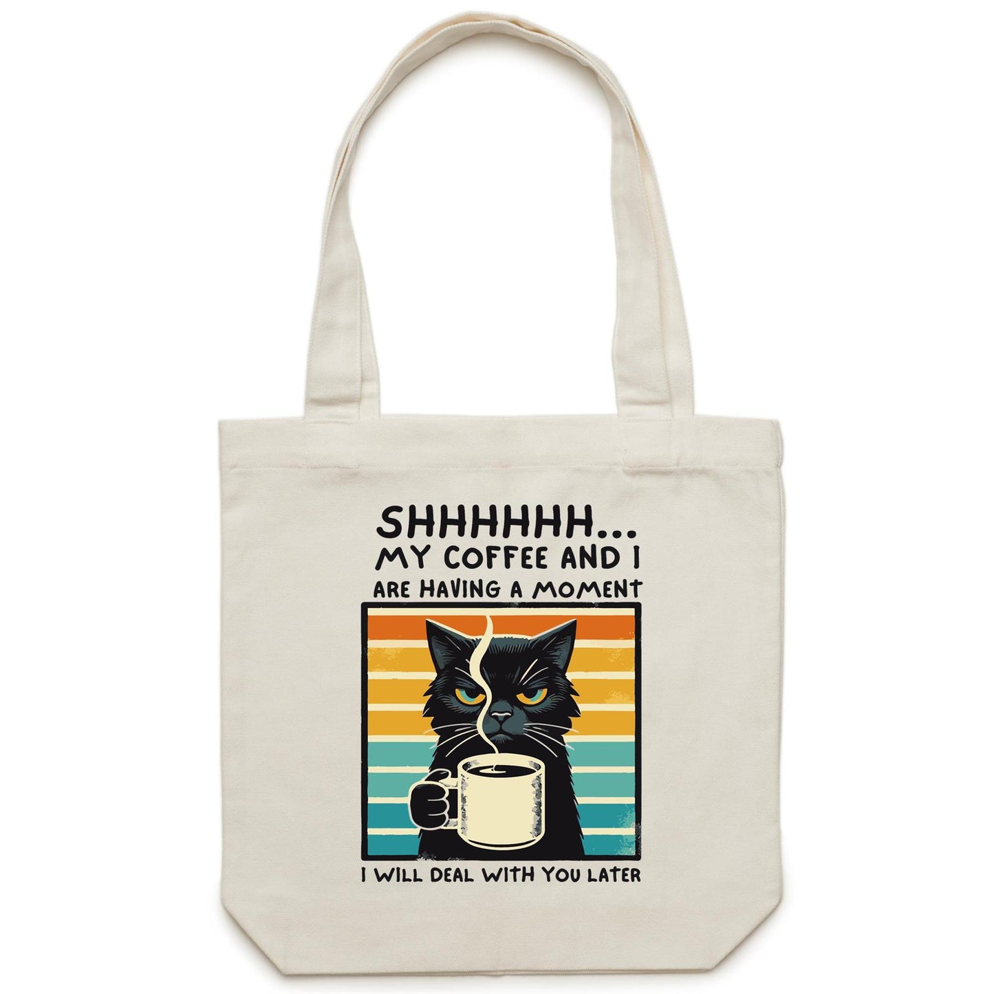 Shhh, My Coffee And I Are Having A Moment, Cat - Canvas Tote Bag