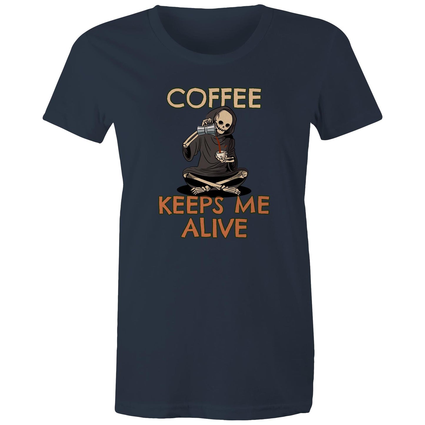Skeleton, Coffee Keeps Me Alive - Womens T-shirt Navy Womens T-shirt Coffee