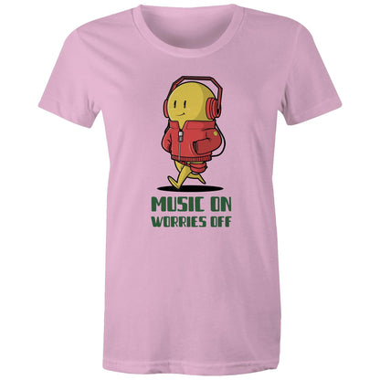 Music On, Worries Off - Womens T-shirt Pink Womens T-shirt Music