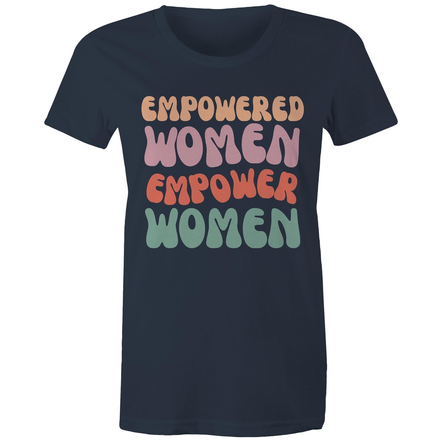 Empowered Women Empower Women - Womens T-shirt