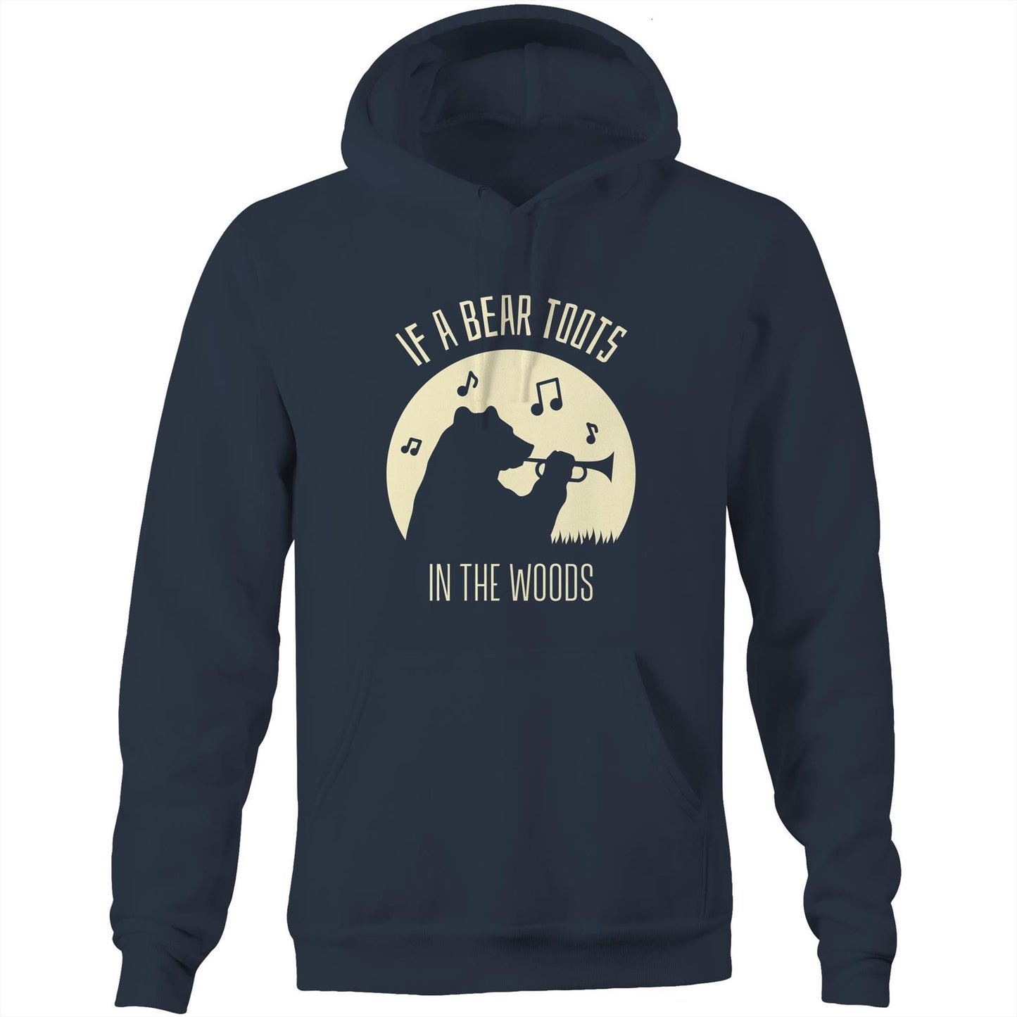 If A Bear Toots In The Woods, Trumpet Player - Pocket Hoodie Sweatshirt Navy Hoodie animal Music