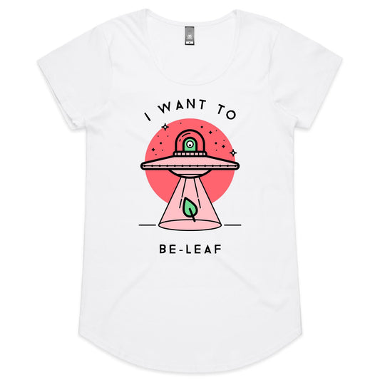 I Want To Be-Leaf, UFO - Womens Scoop Neck T-Shirt White Womens Scoop Neck T-shirt Sci Fi