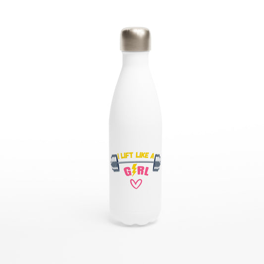 I Lift Like A Girl - White 17oz Stainless Steel Water Bottle Default Title White Water Bottle Fitness