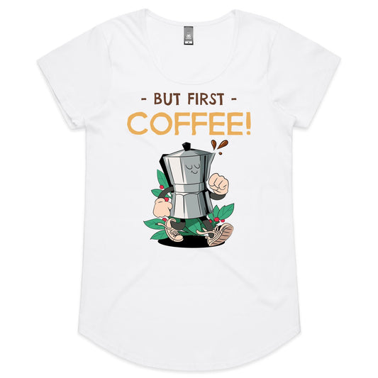 But First Coffee - Womens Scoop Neck T-Shirt White Womens Scoop Neck T-shirt Coffee Retro