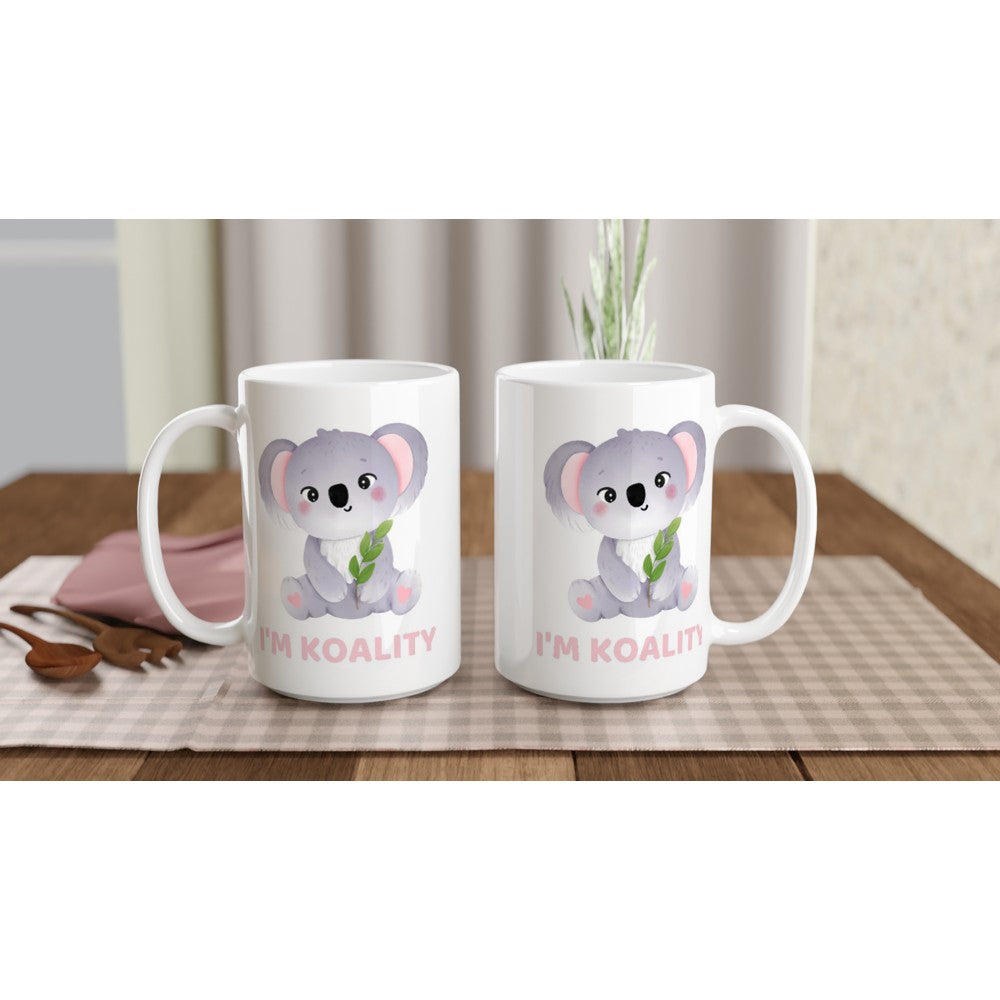 I'm Koality - White 15oz Ceramic Mug 15 oz Mug animal Globally Fulfilled