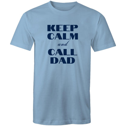 Keep Calm And Call Dad - Mens T-Shirt