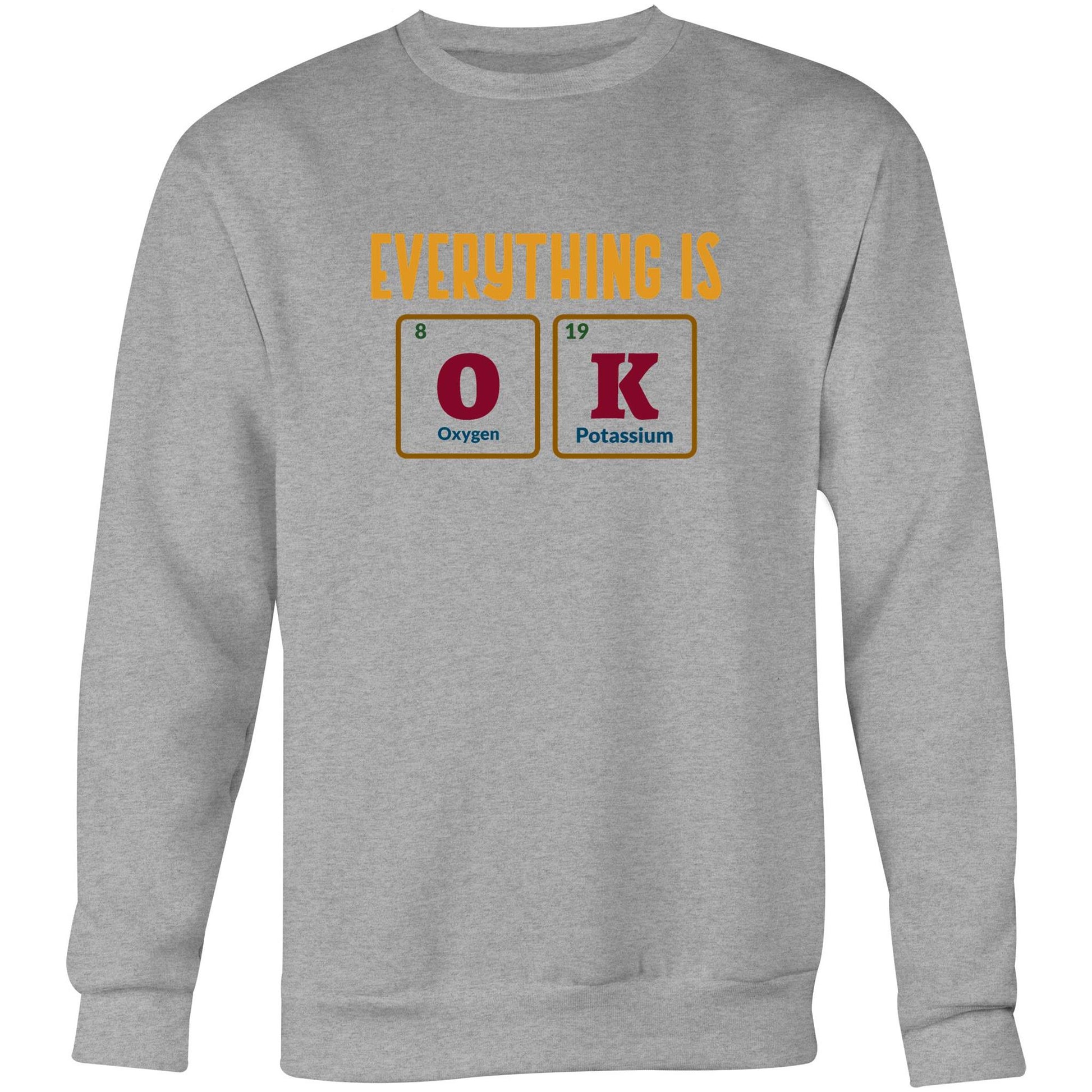 Everything Is OK, Periodic Table Of Elements - Crew Sweatshirt Grey Marle Sweatshirt Science