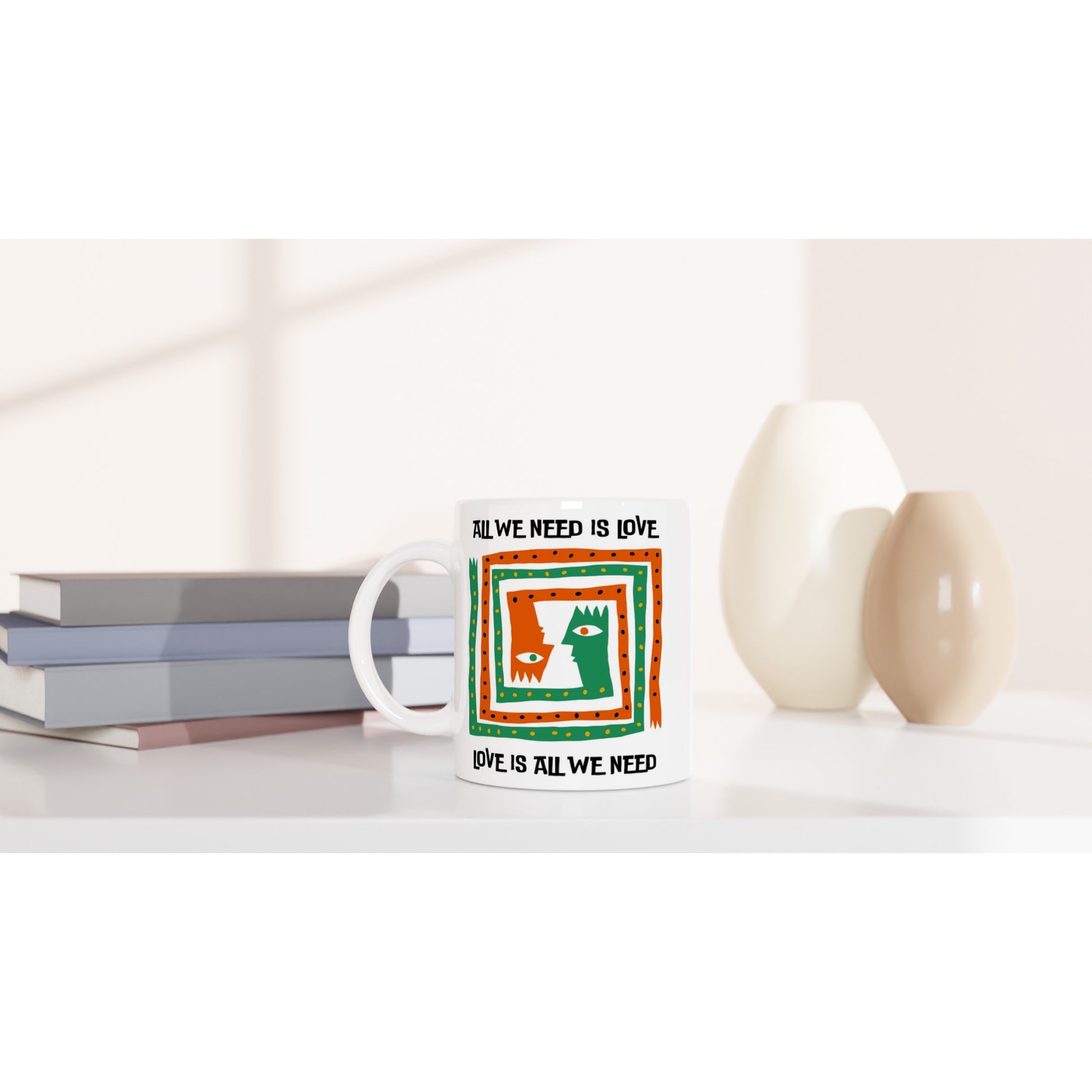 All We Need Is Love - White 11oz Ceramic Mug White 11oz Mug Globally Fulfilled Positivity