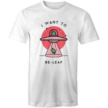 I Want To Be-Leaf, UFO - Mens T-Shirt White Mens T-shirt Sci Fi